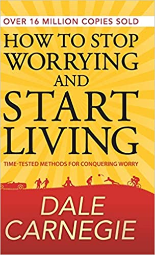 Stop Worring and Start Living